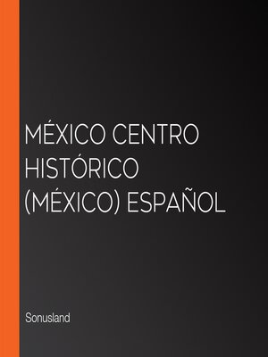 cover image of México Centro Histórico (México) Español